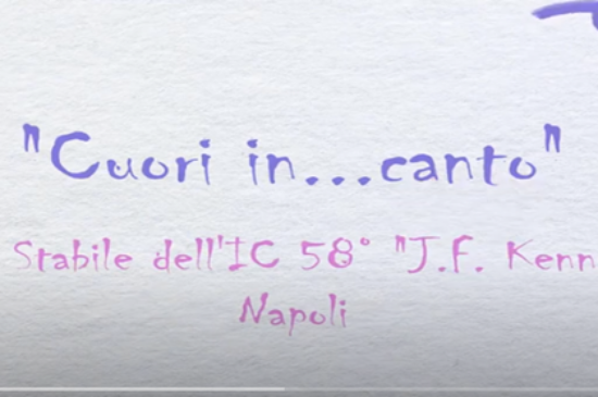 “CUORI IN CANTO” – Coro stabile dell’IC 58° “J. F. Kennedy” – Napoli